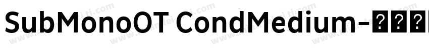 SubMonoOT CondMedium字体转换